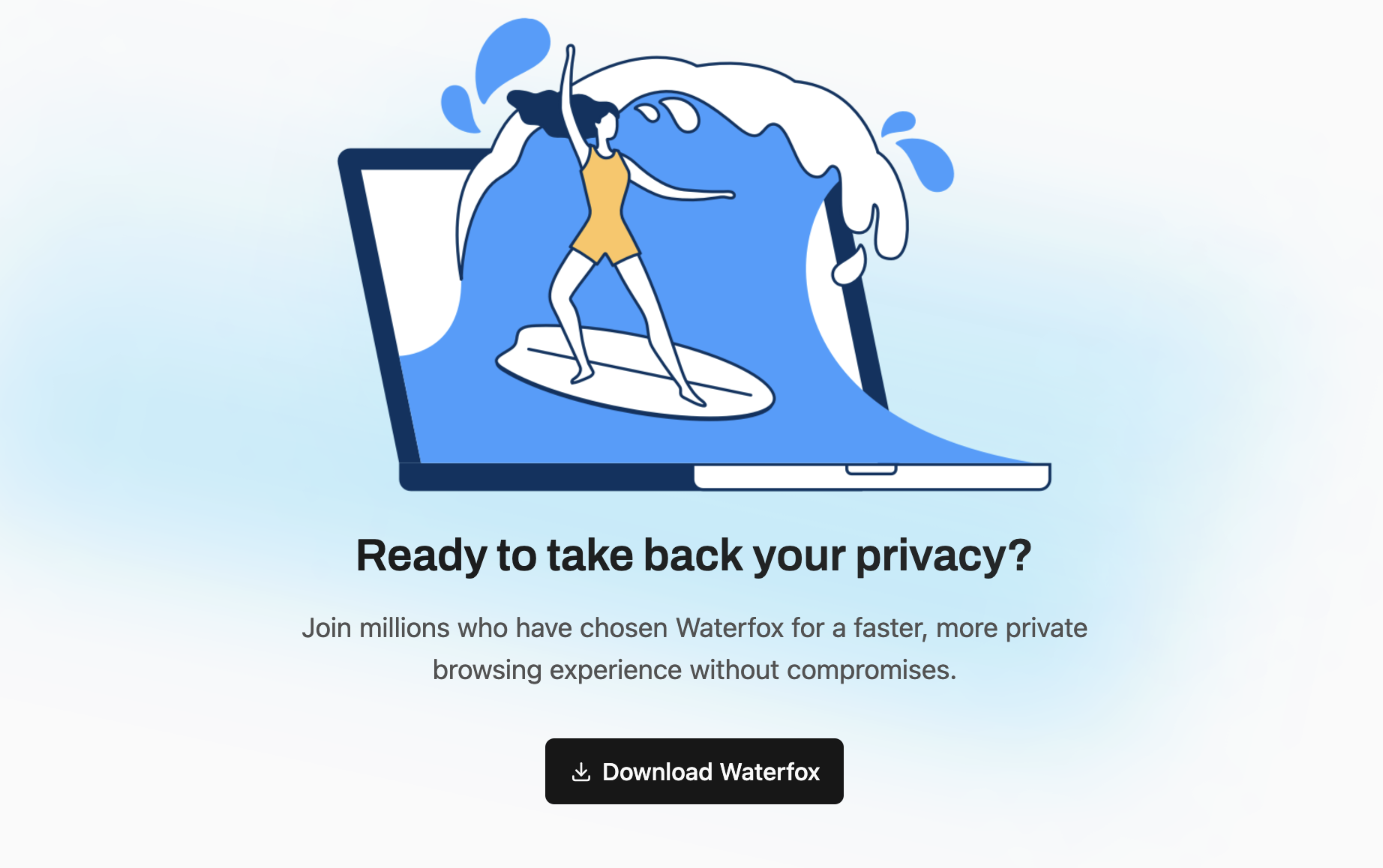 Et skjermskudd fra nettsiden til Waterfox, en personvern-fokusert nettleser. En illustrasjon av en person som surfer på en bølge, stylet så den kommer ut av en laptop, med teksten 'Ready to take back your privacy?' under.